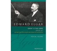 Edward Elgar: Great Is The Lord Op.67 (Vocal Score Ed. Bruce Wood). Sheet Music for SATB, Organ Accompaniment