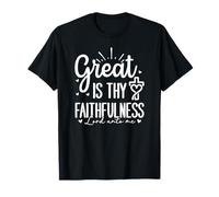 Great is Thy Faithfulness - Lord Unto Me T-Shirt