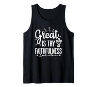 Great is Thy Faithfulness - Lord Unto Me Tank Top