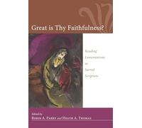 Great Is Thy Faithfulness?: Reading Lamentations as Sacred Scripture