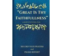 "Great Is Thy Faithfulness": Record Your Answered Prayer!
