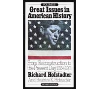 Great Issues in American History, Vol. III: From Reconstruction to the Present Day, 1864-1981: 3