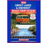 GREAT LAKES & MIDWEST ROAD TRIP GUIDE 2026: VOYAGEURS, ISLE ROYALE & CUYAHOGA VALLEY SCENIC DRIVES & HIKES