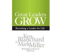 Great Leaders Grow: Becoming a Leader for Life (AGENCY/DISTRIBUTED)