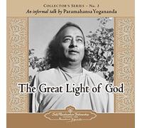 Great Light of God: An Informal Talk by Paramahansa Yogananda (Collector's Series No. 3): 03