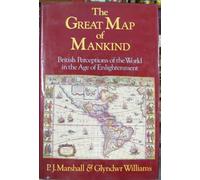 Great Map of Mankind: British Perceptions of the World in the Age of the Enlightenment