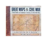 Great Maps of the Civil War: Pivotal Battles and Campaigns Featuring 32 Removable Maps (Museum in a Book, 2)