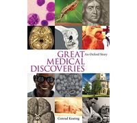 Great Medical Discoveries - An Oxford Story