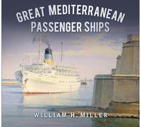Great Mediterranean Passenger Ships (Great Passenger Ships)