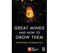Great Minds and How to Grow Them