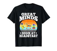 Great Minds Begin at headstart T-Shirt