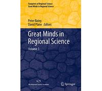 Great Minds in Regional Science: Volume 1 (Footprints of Regional Science)