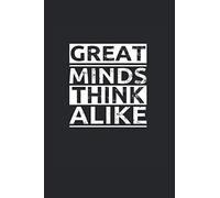 Great Minds Think Alike: Funny quotes Notebook 6 x 9 Inch Dotted Notes Planner Gift Idea