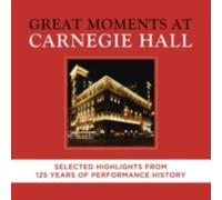 Great Moments At Carnegie Hall - Selected Highlights
