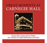 Great Moments At Carnegie Hall - Selected Highlights