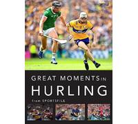 Great Moments in Hurling