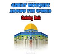 Great Mosques Around the World Coloring Book