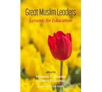 Great Muslim Leaders : Lessons for Education