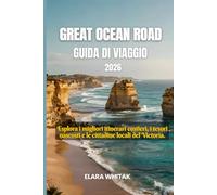 Great ocean road Guida di viaggio 2026: Esplora i migliori itinerari costieri, i tesori nascosti e le cittadine locali del Victoria.