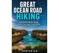 GREAT OCEAN ROAD: HIKING ADVENTURES 2026: Insider Tips, Maps (Nature Routes Travel Series)