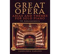 Great Opera Arias & Themes For Solo Piano 50 Arrangements (Carlson) Bk (Dover Classical Piano Music)
