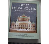 Great Opera Houses - Masterpieces of Architecture