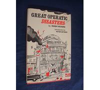 Great Operatic Disasters