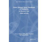 Great Ormond Street Handbook of Paediatrics: An Illustrated Guide (Great Ormond Street Handbook Series)