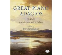 Great Piano Adagios: 60 Works from Bach to Debussy (Dover Music for Piano)