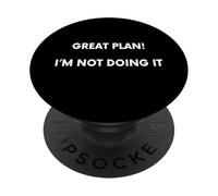 Great Plan I’m Not Doing It Funny PopSockets Adhesive PopGrip