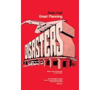 Great Planning Disasters (California Series in Urban Development): 1