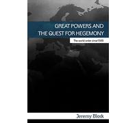 Great Powers and the Quest for Hegemony