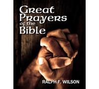 Great Prayers of the Bible: Discipleship Lessons in Petition and Intercession (JesusWalk Bible Study Series)