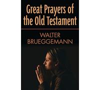 Great Prayers of the Old Testament