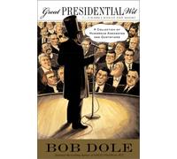 Great Presidential Wit: ...I Wish I Was in This Book