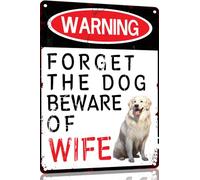 Great Pyrenees Funny Metal Garage Signs For Men Room Decor Little Man Cave Sign Vintage Bar Home Pub Office Wall Decorations,Forget The Dog Beware Of Wife Tin Signs 8x12 Inch