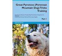 Great Pyrenees (Pyrenean Mountain Dog) Tricks Training Great Pyrenees (Pyrenean Mountain Dog) Tricks & Games Training Tracker & Workbook. Includes: ... Multi-Level Tricks, Games & Agility. Part 1