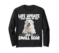 Great Pyrenees Share My Bed with A Small Bear Fluffy Dog Long Sleeve T-Shirt