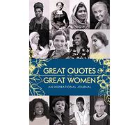 Great Quotes from Great Women Journal – An Inspirational Journal