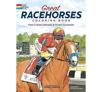 Great Racehorses: Triple Crown Winners and Other Champions (Dover History Coloring Book)