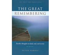 Great Remembering: Further Thoughts on Land, Soul and Society