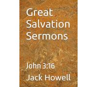 Great Salvation Sermons: John 3:16