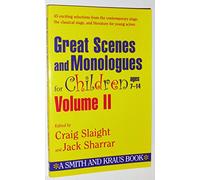 Great Scenes and Monologues for Children Ages: 2 (Young Actors Series)