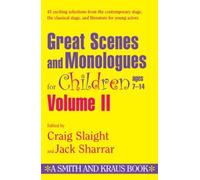 Great Scenes and Monologues for Children Ages 7-14 (Young Actors Series) Vol. II (2003-06-03)
