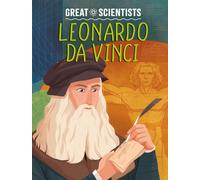 Great Scientists: Leonardo da Vinci