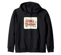 Great Scroll Trauma Speech for a Funny Look Zip Hoodie