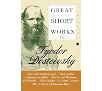 Great Short Works Of Fyodor Dostoevsky (Harper Perennial Modern Classics)