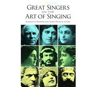 Great Singers On The Art Of Singing (Dover Books on Music: Voice)