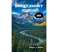 GREAT SMOKY MOUNTAINS ADVENTURE GUIDE 2026: Your Essential Handbook to Nature, Culture, and Heritage