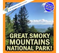 Great Smoky Mountains National Park!: A My Incredible World Picture Book for Children (My Incredible World: Nature and Animal Picture Books for Children)
